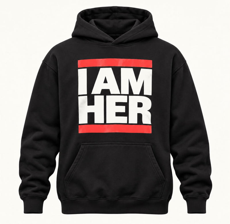 I AM HER Hoodie